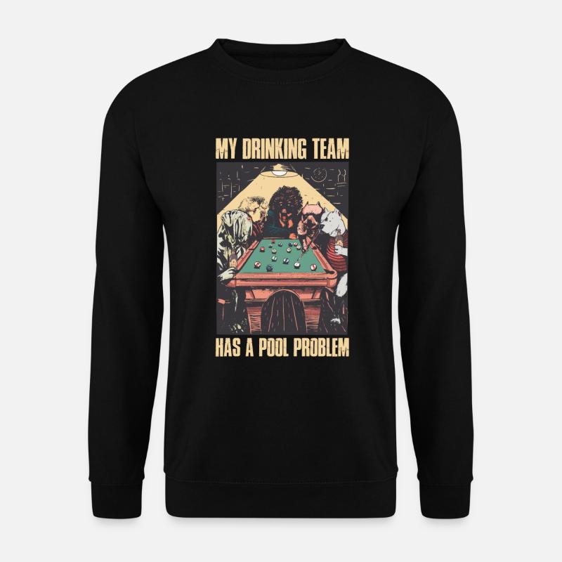 Pool Problem Billard Geschenk - Unisex Pullover - Schwarz