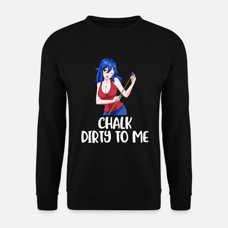 Chalk Dirty To Me Billard Geschenk - Unisex Pullover - Schwarz