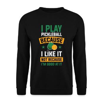 I Play Pickleball Pickleball Gift - Unisex Sweatshirt - black - Front - Alina (178cm) & Michal (187cm)