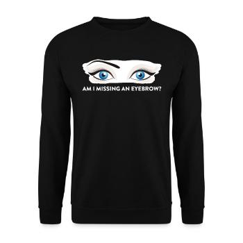 Am I Missing An Eyebrow Maskenbildnerin Geschenk - Unisex Pullover - Schwarz - Vorne - Alina (178cm) & Michal (187cm)