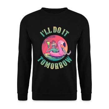 Ill Do It Tomorrow Prokrastination Geschenk - Unisex Pullover - Schwarz - Vorne - Alina (178cm) & Michal (187cm)