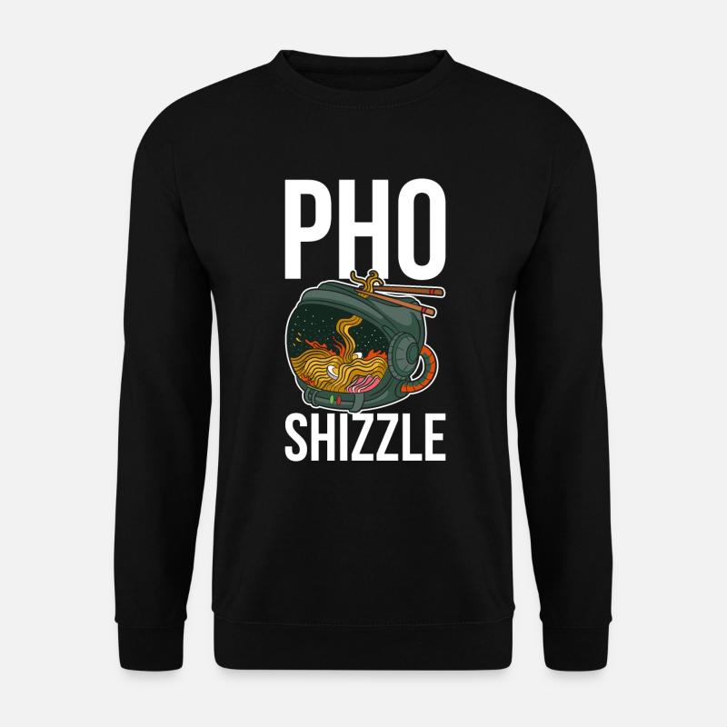 Pho Shizzle Pho Cadeau - Sweat-shirt Unisexe - noir
