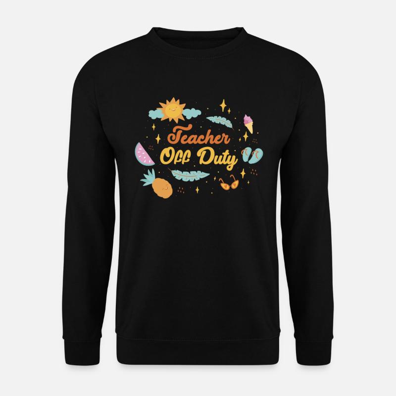 Teacher Off Duty Teacher Gift - Unisex Sweatshirt - black