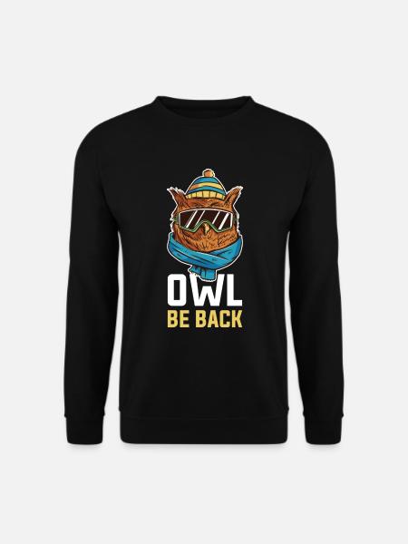 Owl Be Back Eule Geschenk - Unisex Pullover - Schwarz
