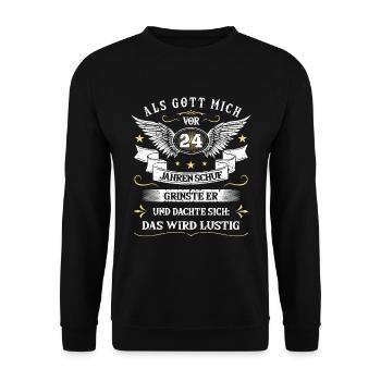 Als Gott mich vor 24 Jahren schuf grinste er das - Unisex Pullover - Schwarz - Vorne - Alina (178cm) & Michal (187cm)