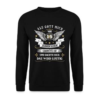 Als Gott mich vor 15 Jahren schuf 15. Geburtstag - Unisex Pullover - Schwarz - Vorne - Alina (178cm) & Michal (187cm)