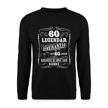 60. Geburtstag Geschenk Legendär 60 Jahre Frauen - Unisex Pullover - Schwarz - Vorne - Alina (178cm) & Michal (187cm)