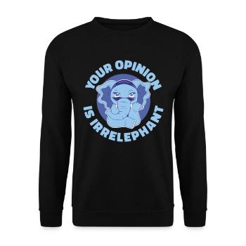 Your Opinion Is Irrelephant Elefant Geschenk - Unisex Pullover - Schwarz - Vorne - Alina (178cm) & Michal (187cm)