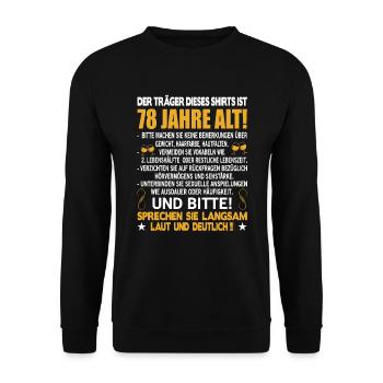 Der Träger dieses Shirts ist 78 Jahre alt 78. - Unisex Pullover - Schwarz - Vorne - Alina (178cm) & Michal (187cm)