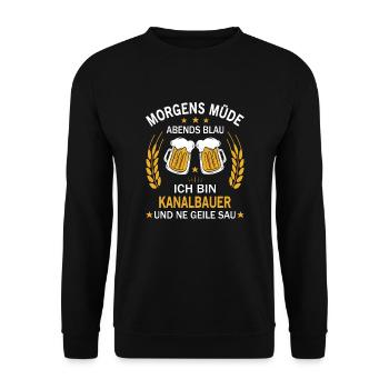 Morgens Müde Abends Blau Ich bin Kanalbauer - Unisex Pullover - Schwarz - Vorne - Alina (178cm) & Michal (187cm)