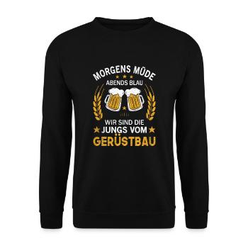 Morgens Müde Abends Blau Die Jungs vom Gerüstbau - Unisex Pullover - Schwarz - Vorne - Alina (178cm) & Michal (187cm)
