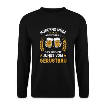 Morgens Müde Abends Blau Die Jungs vom Gerüstbau - Unisex Pullover - Schwarz - Vorne - Alina (178cm) & Michal (187cm)