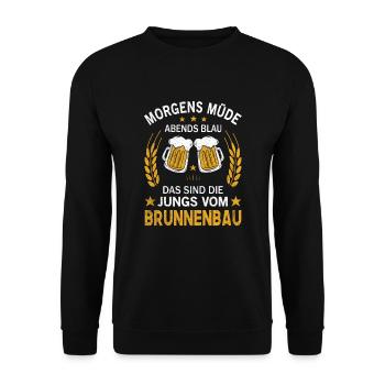 Morgens Müde Abends Blau Die Jungs vom Brunnenbau - Unisex Pullover - Schwarz - Vorne - Alina (178cm) & Michal (187cm)