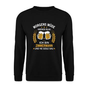 Morgens Müde Abends Blau Ich bin Zimmermann - Unisex Pullover - Schwarz - Vorne - Alina (178cm) & Michal (187cm)