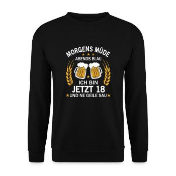 18. Geburtstag Morgens Müde Abends Blau Ich bin - Unisex Pullover - Schwarz - Vorne - Alina (178cm) & Michal (187cm)