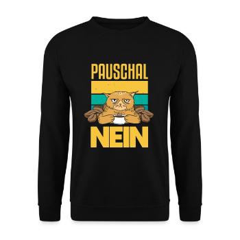 Pauschal Nein Katzen Morgenmuffel Spruch - Unisex Pullover - Schwarz - Vorne - Alina (178cm) & Michal (187cm)