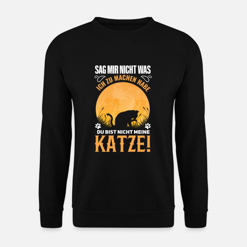 Witziges Katzen Spruch Design - Unisex Pullover - Schwarz