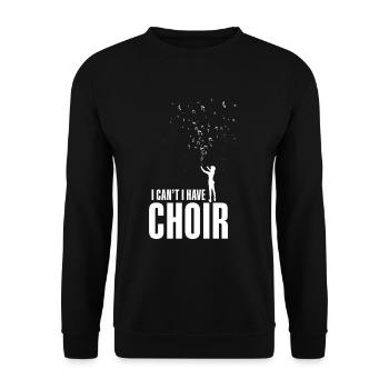 I can not I have Choir - Unisex Pullover - Schwarz - Vorne - Alina (178cm) & Michal (187cm)