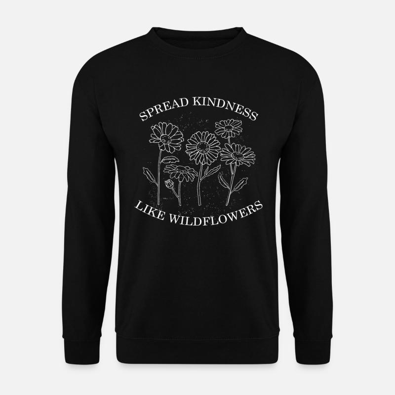 Spread Kindness Freundlichkeit Geschenk - Unisex Pullover - Schwarz