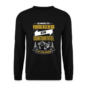 Lustiger Doktoren Spruch für Absolventen - Unisex Pullover - Schwarz - Vorne - Alina (178cm) & Michal (187cm)