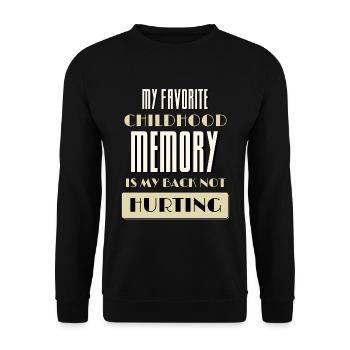 Favorite Childhood Memory Is My Back Not Hurting - Unisex Sweatshirt - black - Front - Alina (178cm) & Michal (187cm)
