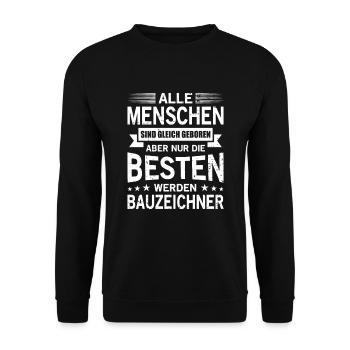 Alle Menschen Sind Gleich Geboren Bauzeichner - Unisex Pullover - Schwarz - Vorne - Alina (178cm) & Michal (187cm)