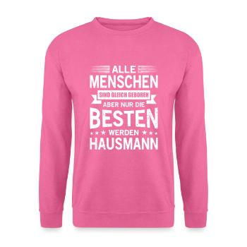 Alle Menschen Sind Gleich Geboren Besten Hausmann - Unisex Pullover - Pink - Vorne