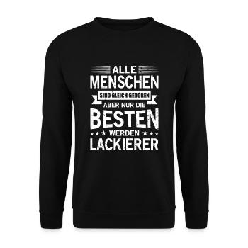 Alle Menschen Sind Gleich Geboren Besten Lackierer - Unisex Pullover - Schwarz - Vorne - Alina (178cm) & Michal (187cm)