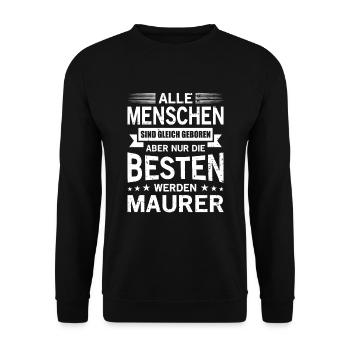 Alle Menschen Sind Gleich Geboren Besten Maurer - Unisex Pullover - Schwarz - Vorne - Alina (178cm) & Michal (187cm)