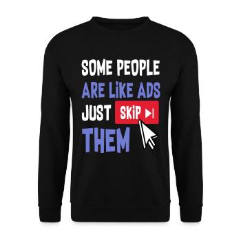 Some People Are Like Ads Just Skip Them - Unisex Sweatshirt - black - Front - Alina (178cm) & Michal (187cm)