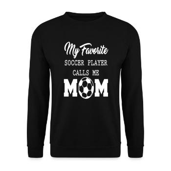 My Favorite Soccer Player Calls Me Mom - Unisex Pullover - Schwarz - Vorne - Alina (178cm) & Michal (187cm)