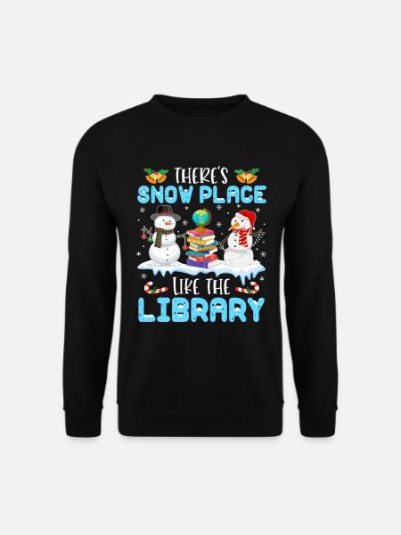 Librarian Theres Snow Place Like The Library - Unisex Pullover - Schwarz