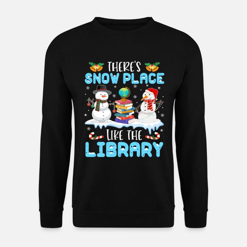 Librarian Theres Snow Place Like The Library - Unisex Pullover - Schwarz