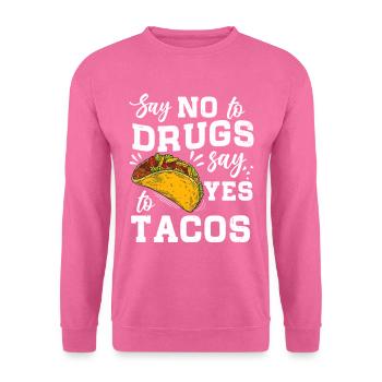Red Ribbon Week Say No To Say Yes To Tacos - Unisex Pullover - Pink - Vorne