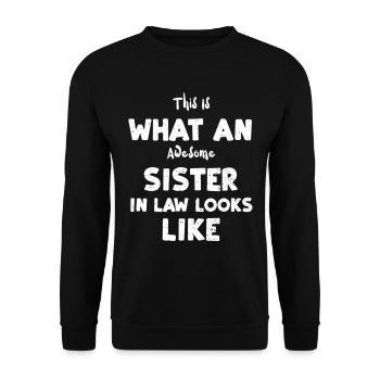 This Is What An Awesome Sister In Law Looks Like - Unisex Pullover - Schwarz - Vorne - Alina (178cm) & Michal (187cm)