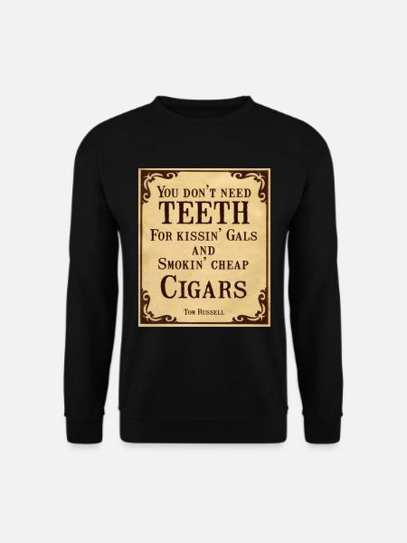 Cowboy Quotes Don't Need Teeth - Unisex Sweatshirt - black