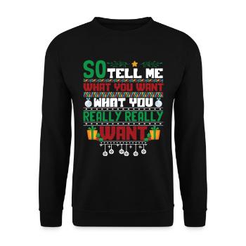 Christmas So Tell Me What You Really Really Want - Unisex Sweatshirt - black - Front - Alina (178cm) & Michal (187cm)