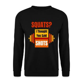 Kniebeugen Ich dachte, du hättest Schüsse Lustiges Training - Unisex Pullover - Schwarz - Vorne - Alina (178cm) & Michal (187cm)