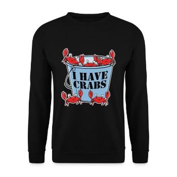 I Have Crabs Krabbe Geschenk - Unisex Pullover - Schwarz - Vorne - Alina (178cm) & Michal (187cm)