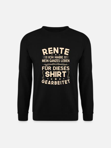 Rentner Geschenk Lustig Ruhestand Pension Rente - Unisex Pullover - Schwarz