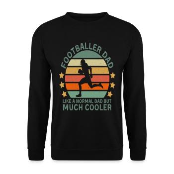 Footballer Dad Like A Normal Dad But - Unisex Pullover - Schwarz - Vorne - Alina (178cm) & Michal (187cm)