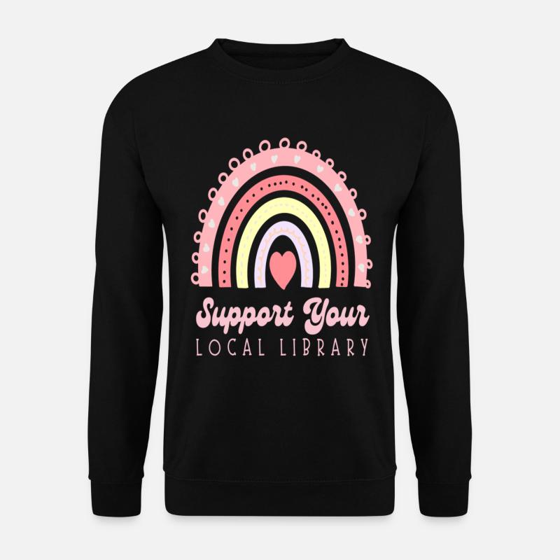 Support Your Local Library - Unisex Pullover - Schwarz