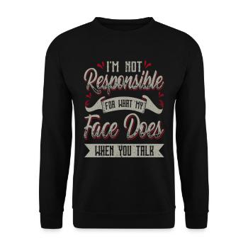 I'm Not Responsible For What My Face Does When You - Unisex Sweatshirt - black - Front - Alina (178cm) & Michal (187cm)