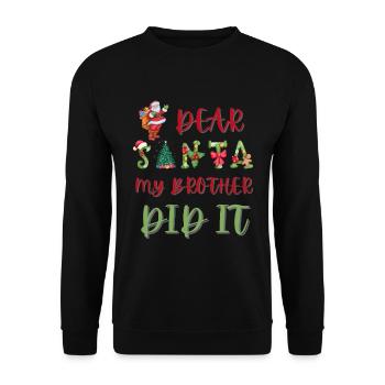 Dear Santa My Brother Did It Funny Christmas - Unisex Sweatshirt - black - Front - Alina (178cm) & Michal (187cm)