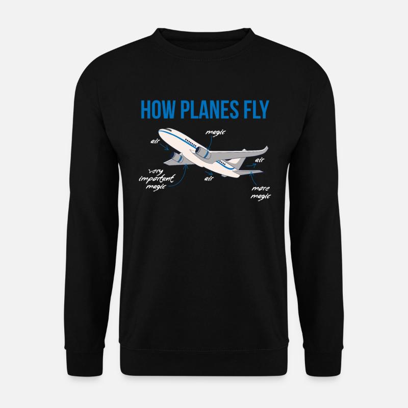 How Planes Fly Pilot Gift - Unisex Sweatshirt - black