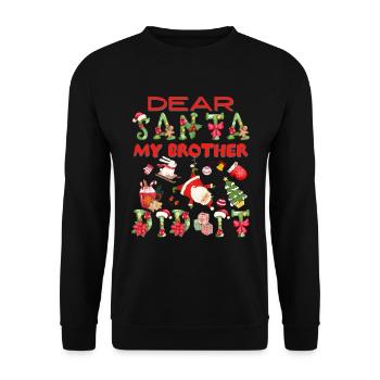 Dear Santa My Brother Did It Cute Family Christmas - Unisex Sweatshirt - black - Front - Alina (178cm) & Michal (187cm)