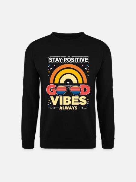 Rainbow Good Vibes Stay Positive - Unisex Pullover - Schwarz