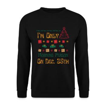 Je ne suis qu’une personne du matin le 25 décembre - Sweat-shirt Unisexe - noir - Devant - Alina (178cm) & Michal (187cm)