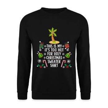 Too hot for ugly christmas sweater shirt - Unisex Pullover - Schwarz - Vorne - Alina (178cm) & Michal (187cm)