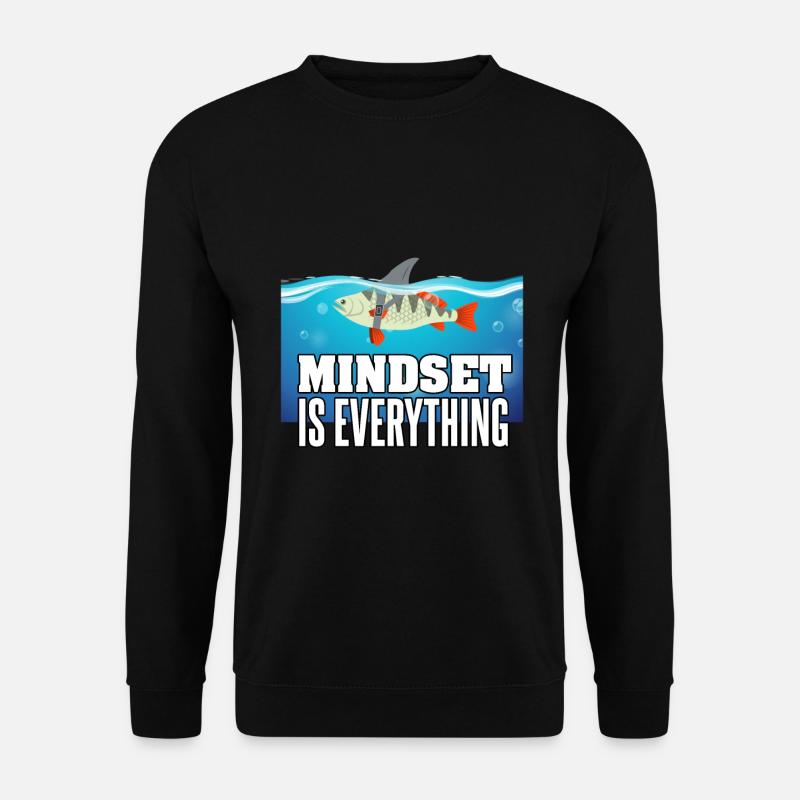 Mindset is everything - Unisex Pullover - Schwarz